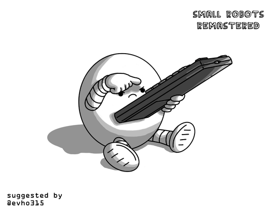 A round robot with banded arms and legs. It's sitting down with its legs splayed in front of it, holding a TV remote - which is about as long as the robot is tall - in one hand and grumpily jabbing at a button on it with the other. Text in the bottom left reads, "suggested by @evho315".