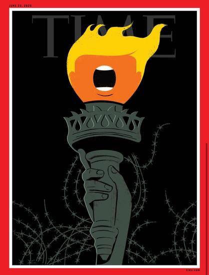 Cover of the June 23, 2025 edition of Time Magazine features Lady Liberty's torch in dark gray and tangled in barbed wire. The flame of the torch is a facsimile of Donald Trump's face and hair. 
