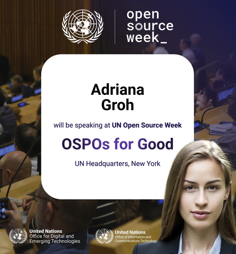 Adriana Groh will be speaking at UN Open Source Week | OSPOs for Good  at  UN Headquarters, in New York 