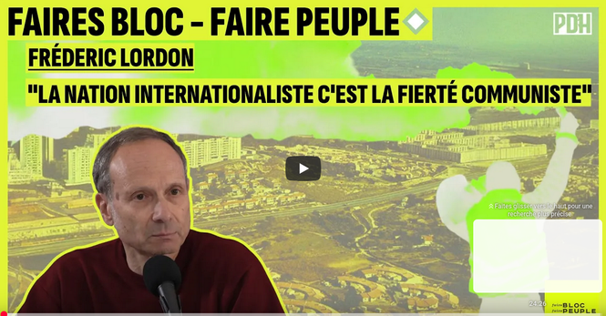 Frédéric Lordon, la nation internationaliste c'est la fierté communiste.