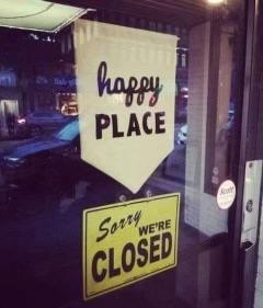 A door labeled “Happy Place” w/ a sign that says “Sorry, we’re closed”