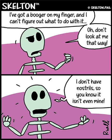Skelton finds a booger on his finger and doesn't know what to do with it. He points out that he has no nostrils so it's not his booger. 