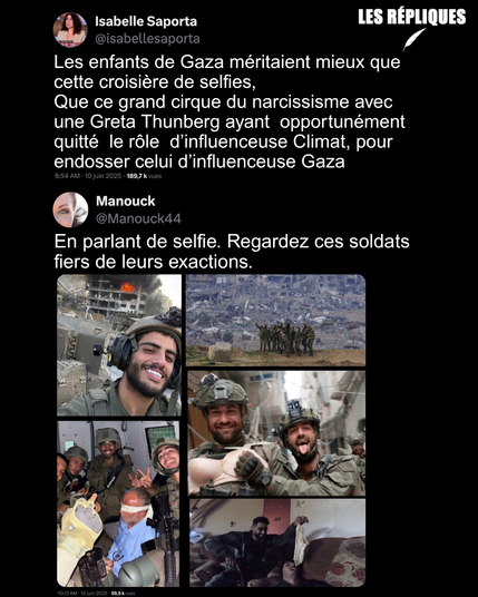 « Cette croisière de selfies » ou encore « la croisière s’amuse » : autant d’expressions moqueuses utilisées par les soutiens du gouvernement israélien, à l’image de Meyer Habib, Gilles-William Goldnadel ou ici Isabelle Saporta, pour tenter de discréditer la flottille humanitaire illégalement arraisonnée en mer, et dont les passagers ont été kidnappés en pleine zone internationale en contradiction totale avec le droit.