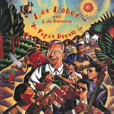 Papa's Dream (1995, Los Lobos and Lalo Guerrero)