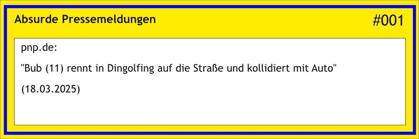 Die zitierte Pressemeldung ist in einem gelb gefüllten Rechteck mit blauem Rand, Titelzeile "Absurde Pressemeldungen #001". Der Text selbst ist mit weißem Hintergrund in das gelbe Dreieck gesetzt.

