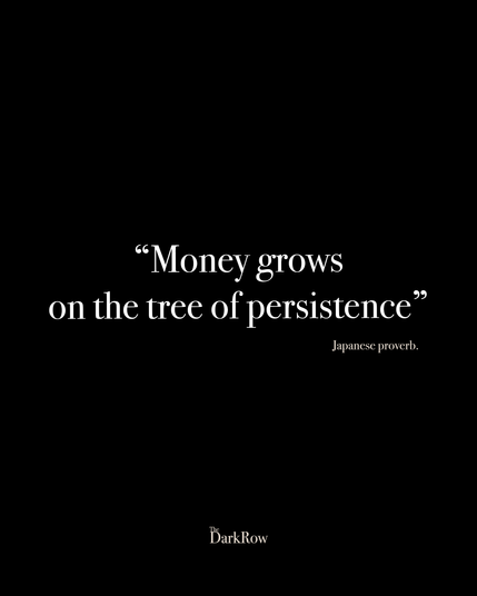 #success #money #thedarkrow
Money grows on the tree of persistence