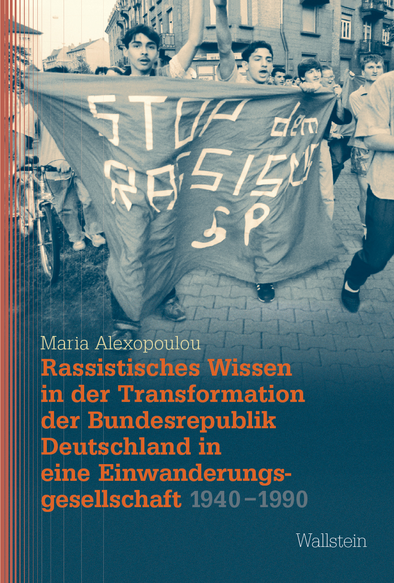 Cover zu Maria Alexopoulou, Rassistisches Wissen in der Transformation der Bundesrepublik Deutschland in eine Einwanderungsgesellschaft 1940–1990