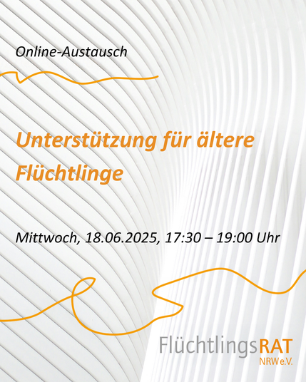 Online-Austausch: Unterstützung für ältere Flüchtlinge [m. V.]
Mittwoch, 18.06.2025, 17:30 – 19:00 Uhr

Wenn über Schutzsuchende geredet wird, stehen häufig Gruppen wie alleinreisende junge Männer im Vordergrund. Flüchtlinge im fortgeschrittenen Alter erfahren hingegen selten entsprechende Aufmerksamkeit. Dabei befinden sie sich in einer spezifischen Lebenssituation mit tlw. ganz eigenen Unterstützungsbedarfen.

Wir möchten in diesem Austausch daher einen Blick auf ältere Schutzsuchende werfen: Welche besonderen Bedarfe gibt es, z. B. hinsichtlich Gesundheit und Pflege? Wie sieht es mit dem Spracherwerb und gesellschaftlichen Teilhabemöglichkeiten aus? Auf welche Weise kann man ältere Flüchtlinge bedarfsorientiert und effektiv unterstützen?

Anmeldung bitte bis zum 16.06.2025 bei Fabian Bonberg unter ehrenamt2 (at) frnrw.de