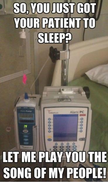 so, you just got your patient asleep. [pic of equipment by a hospital bed - probably the iv equipment] let me play you the song of my people!