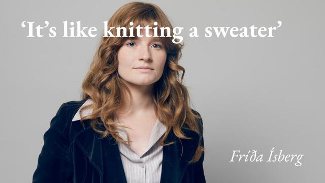 A portrait of the writer Fríða Ísberg. with a quote from her podcast interview: 'It's like knitting a sweater'