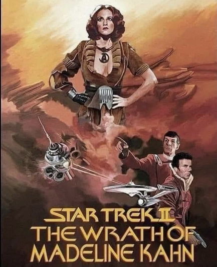 Star Trek the Wrath of Khan poster with Madeleine Kahn instead of Kahn Noonien Singh 