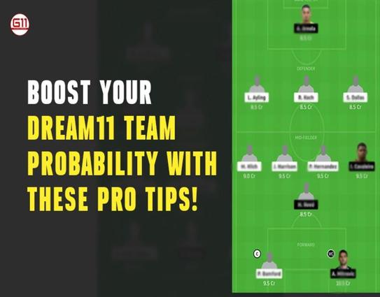 Boost Your Dream11 Team Probability With These Pro Tips!