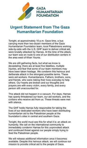Un bus transportant des membres de la Gaza Humanitarian Foundation a été  attaqué par le Hamas alors qu'il était en route vers l’un des centres de distribution dans la région de Khan Younis. Au moins 5 personnes ont été tuées et il y aurait des otages.

source : @ThinkTankNotOfficial 