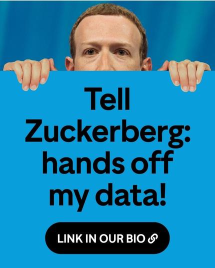 Tell Zuckerberg: hands off my data!