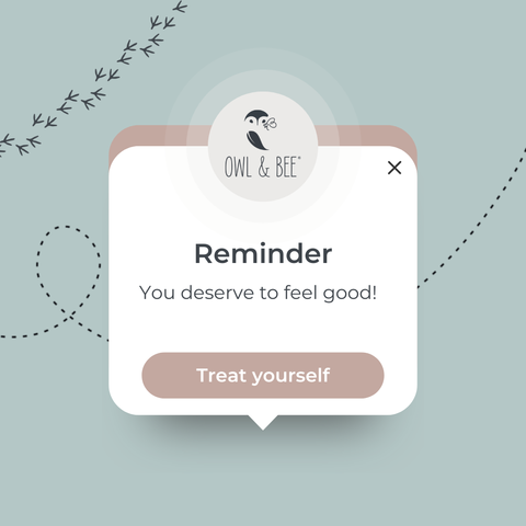 Positive reminder message from Owl & Bee
