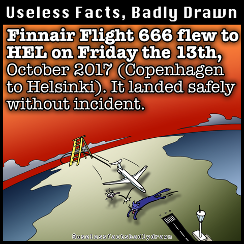 Finnair Flight 666 flew to HIEL on Friday the 13th, October 2017 (Copenhagen to Helsinki). It landed safely without incident.