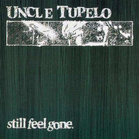 An image of the cover of the album 'Still Feel Gone' by Uncle Tupelo