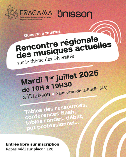 Rencontre régionale des musiques actuelles
sur les thème des "diversités"
Mardi 1 juillet 2025
de 10H à 19H30
à l'Unisson, Saint-Jean-de-la-Ruelle