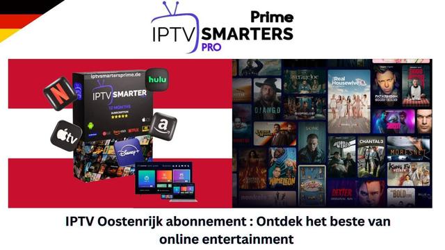 https://iptvsmartersprime.de/iptv-oostenrijk-abonnement-ontdek-het-beste-van-online-entertainment/