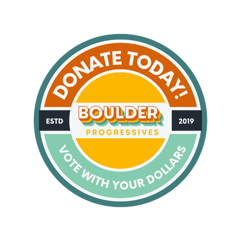 Click the link to make a donation to Boulder Progressives today!