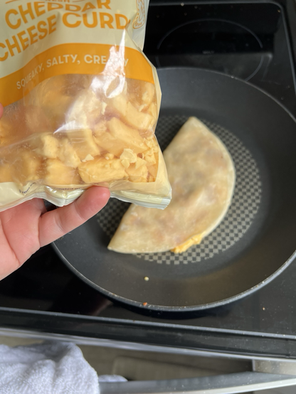 Cheese curd quesadilla, still squeaky, but still melty 