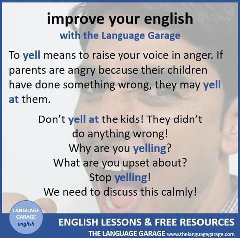 English vocabulary for speaking loudly, examples with yell, image of an angry man yelling