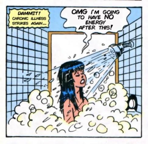 DAMMIT! Chronic Illness Strikes Again...

[an old comic - maybe an Archie comic - woman showering]

OMG I'm going to have no energy after this