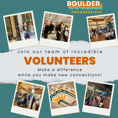 Volunteer to be part of Boulder Progressives!