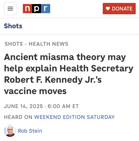 Headline from NPR reading "Ancient miasma theory may help explain Health Secretary Robert F. Kennedy Jr.'s vaccine moves."