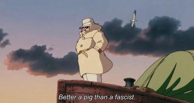 Quote reads: Better a pig than a fascist.