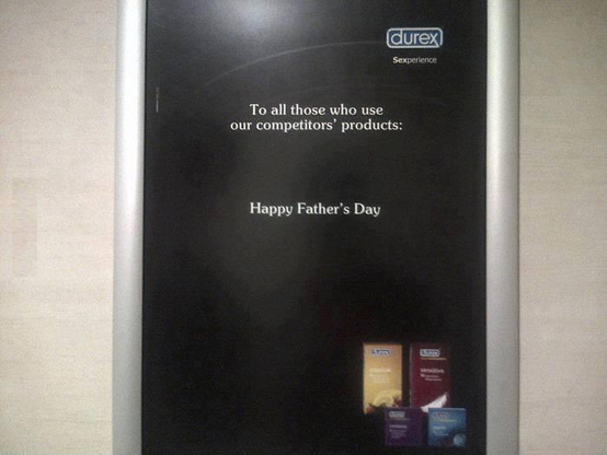 Durex Condom Poster: "To all those who use our competitors' products: Happy Father's Day."