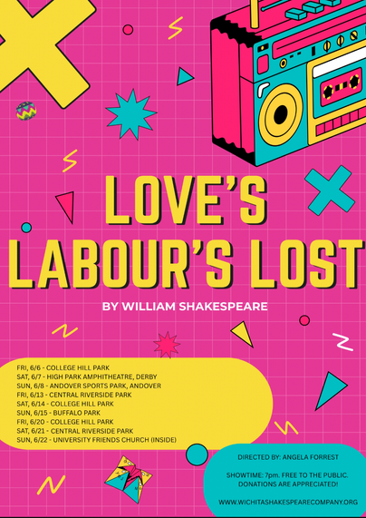 A poster for the Wichita Shakespeare Company production of Shakespeare's Love's Labour's Lost. It runs from June 6 to June 22, 2025. My cousin Colton is Dumain in this production. 