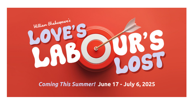A poster for the Heart of America Shakespeare Festival production of Shakespeare's Love's Labour's Lost. It runs Tuesday to Sunday, June 17 to July 6, 2025. In Southmoreland Park, in Kansas City Missouri. The gates open at 6 p. m. The show begins at 8 p. m.