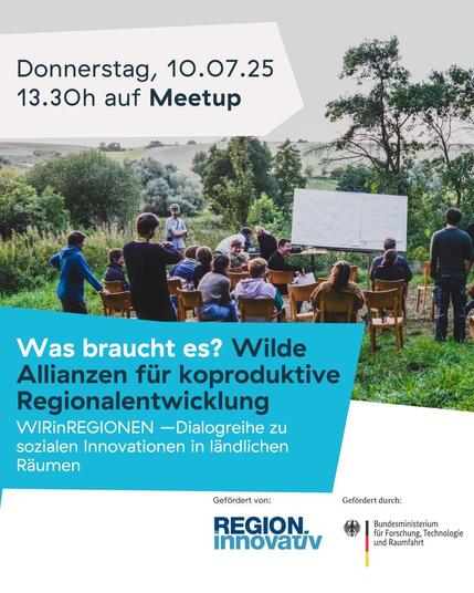 Das nächsten Online-Event der Dialogreihe WIRinREGIONEN. Thema: „Was braucht es? – Wilde Allianzen für eine koproduktive Regionalentwicklung“. Am Donnerstag, 10. Juli 2025, 13:30 bis 15:00 Uhr, Online via Zoom 