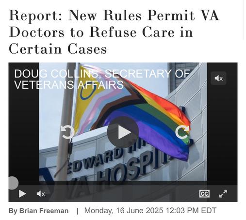 Headline Report: New Rules Permit VA
Doctors to Refuse Care in
Certain Cases

I know a lot of people don’t care but if you think they are just going to stop with Democrats or the LGBTQ community you are mistaken