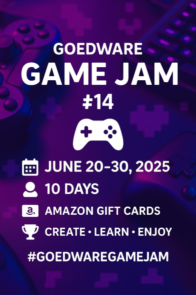 GoedWare Game Jam 14 starts June 20th. Join now at itch.io website. Open for all skill levels.