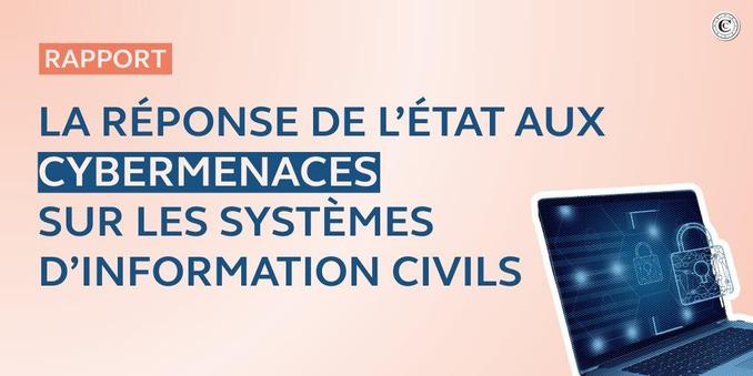 rapport sur la réponse de l’État aux cybermenaces sur les systèmes d’information civils