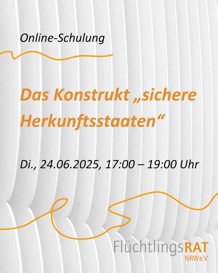 Online-Schulung: Das Konstrukt “sichere Herkunftsstaaten” [EA | o. V.]
Dienstag, 24.06.2025, 17:00 – 19:00 Uhr

Menschen aus sog. sicheren Herkunftsstaaten sind als Asylsuchende und Geduldete besonderen Benachteiligungen ausgesetzt. Für sie besteht eine Chancenungleichheit im Asylverfahren, in vielen Fällen werden sie dauerhaft in Aufnahmeeinrichtungen des Landes untergebracht und sie unterliegen besonderen Einschränkungen in ihren Rechten und Teilhabemöglichkeiten.

Im Rahmen der Schulung werden wir Ihnen die rechtlichen und politischen Hintergründe des Konstrukts „sichere Herkunftsstaaten“ vermitteln und die konkrete und potenzielle Auswirkungen auf Flüchtlinge aus “sicheren Herkunftsstaaten” darstellen. Auch werden mögliche Bleiberechtsoptionen sowie aktuelle Entwicklungen zum Thema in den Blick genommen.

Anmeldung bitte bis zum 17.06.2025 bei Jan Lüttmann unter initiativen (at) frnrw.de