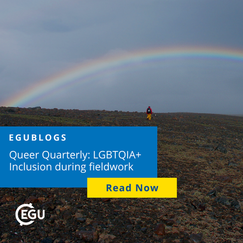 Image description: A person observing a rainbow in a rocky landscape, with text reading : "EGUBlogs Queer Quarterly: LGBTQIA+ Inclusion during fieldwork. Read more."