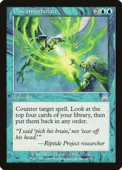 Card Name: Discombobulate
Set: Onslaught
Description: Counter target spell. Look at the top four cards of your library, then put them back in any order.
Artist: Alex Horley-Orlandelli