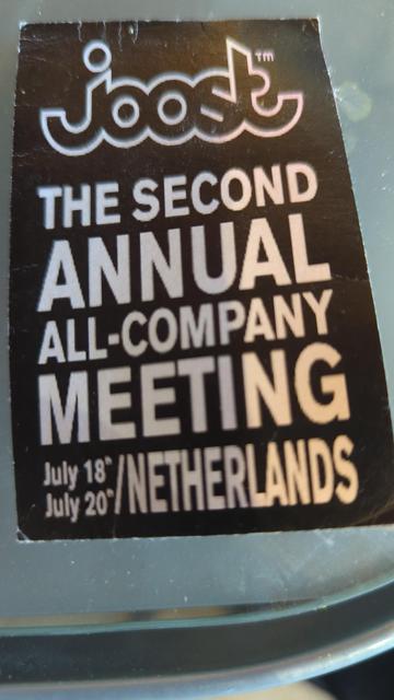 Information card.

(Logo)Joost
The Second 
Annual 
All-Company
Meeting
July 18th
July 20th/Netherlands