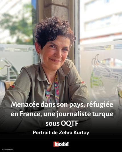 Menacée dans son pays, réfugiée en France, une journaliste turque sous OQTF. Portrait de Zehra Kurtay