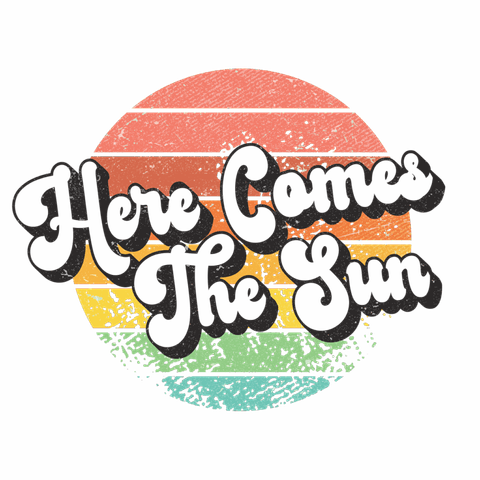 A 1970s, muted rainbow-themed graphic that reads “here comes the sun.” The rainbow colours are arranged to look like a circle or the sun instead of a traditional rainbow. 