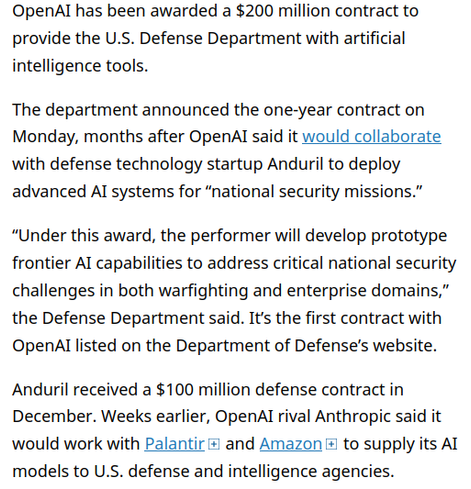 OpenAI wins $200 million U.S. defense contract
https://www.cnbc.com/2025/06/16/openai-wins-200-million-us-defense-contract.html
https://news.ycombinator.com/item?id=44293988

#OpenAI #SamAltman #ChatGPT #Anthropic #Claude #LLM #MilitaryIndustrialComplex
