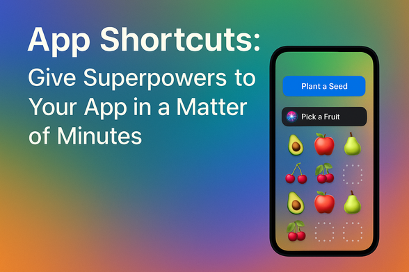App Shortcuts: Give Superpowers to Your App in a Matter of Minutes