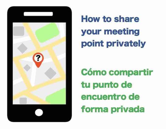 How to share your meeting point privately. Cómo compartir tu punto de encuentro de forma privada.