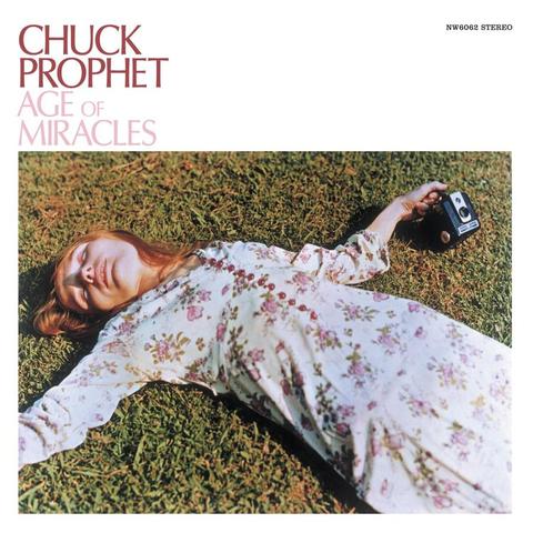 An image of the cover of the album 'The Age of Miracles' by Chuck Prophet