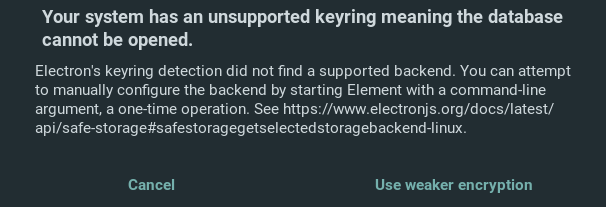 Element error message: Your system has an unsupported keyring meaning the database cannot be opened