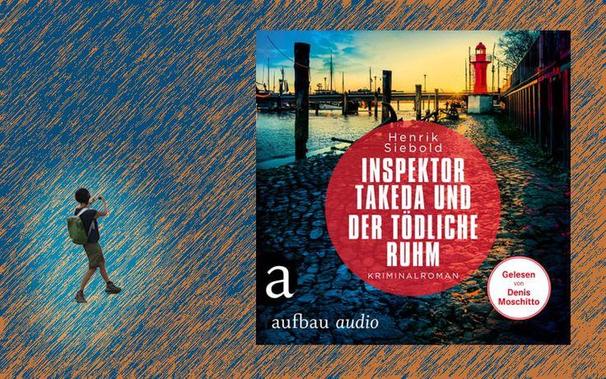 Henrik Siebold: Inspektor Takeda und der tödliche Ruhm