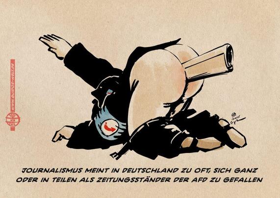 Illustration eines AFD Nazi mit Deutschem Gruß auf Knien mit heruntergelassenen Hosen dem eine Zeitung im blanken Arsch steckt. Textzeile: Journalismus meint in Deutschland zu oft, sich ganz oder in Teilen als Zeitungsständer der AfD zu gefallen